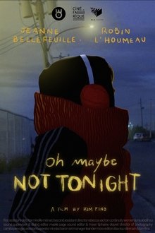 Oh maybe not tonight movie poster