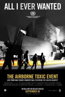 Poster do filme All I Ever Wanted: The Airborne Toxic Event Live from Walt Disney Concert Hall