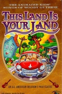 This Land Is Your Land: The Animated Kids' Songs of Woody Guthrie movie poster