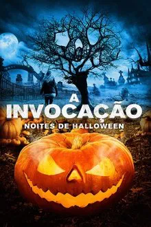 Poster do filme A Invocação: Noites de Halloween