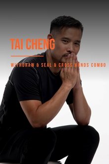 Tai Cheng - Withdraw & Seal and Cross Hands Combo movie poster