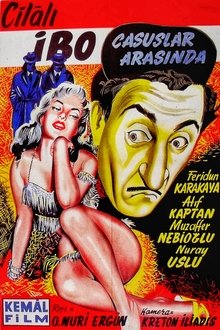 Cilalı İbo Casuslar Arasında movie poster