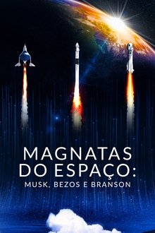 Poster do filme Magnatas do Espaço: Musk, Bezos e Branson