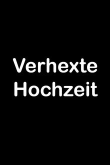 Verhexte Hochzeit movie poster