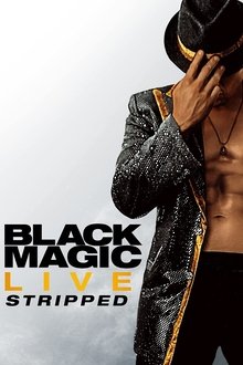 Black Magic Live: Stripped movie poster
