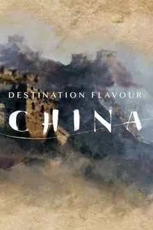 Destination Flavour - China tv show poster