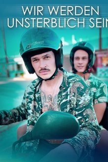 Wir werden unsterblich sein movie poster
