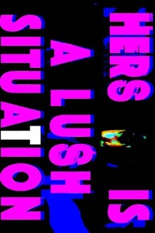 Hers is a Lush Situation movie poster