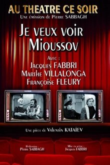 Je veux voir Mioussov movie poster