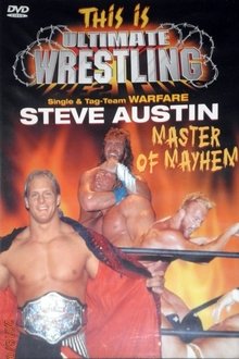 This is Ultimate Wrestling: Steve Austin - Master of Mayhem movie poster