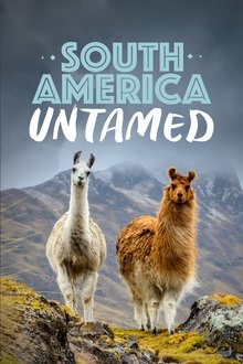 South America Untamed movie poster