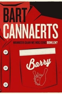 Poster do filme Bart Cannaerts: Wanneer gaan we nog eens bowlen?