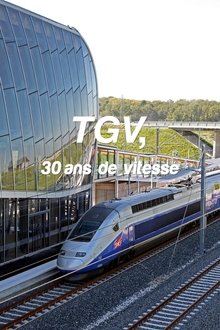TGV, 30 ans de vitesse movie poster