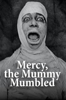 Mercy, the Mummy Mumbled movie poster