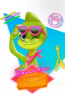 Poster da série Denver, o Último Dinossauro