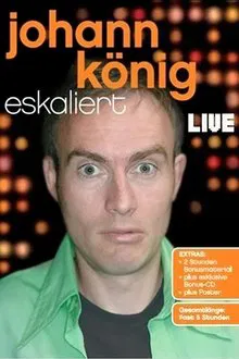 Johann König eskaliert movie poster