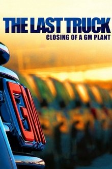 The Last Truck: Closing of a GM Plant movie poster