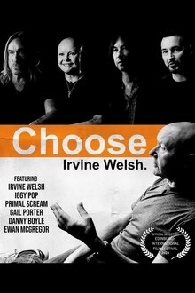 Choose Irvine Welsh. movie poster