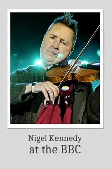 Nigel Kennedy at the BBC movie poster