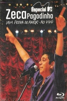 Zeca Pagodinho: DVD MTV Especial - Uma Prova de Amor ao Vivo movie poster