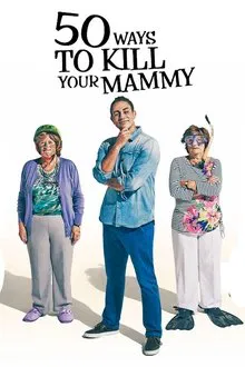 50 Ways To Kill Your Mammy tv show poster