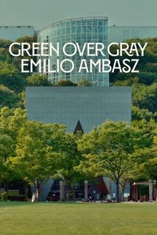 Green Over Gray: Emilio Ambasz movie poster