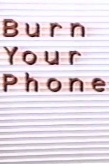 Burn Your Phone movie poster