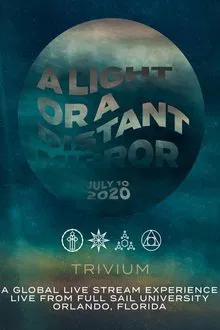 Trivium - A Light Or A Distant Mirror Live Stream movie poster