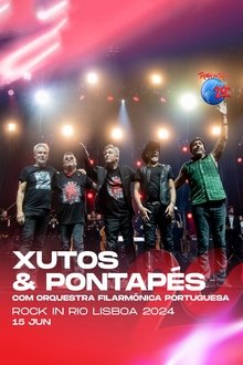 Xutos & Pontapés com Orquestra Filarmónica Portuguesa: Rock in Rio Lisboa 2024 movie poster