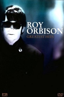 Roy Orbison: Greatest Hits movie poster