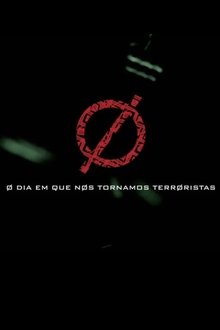 O dia em que nos tornamos terroristas movie poster