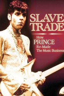 Slave Trade: How Prince Remade the Music Business movie poster