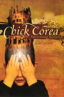 Chick Corea: The Ultimate Adventure Live In Barcelona 2007 movie poster