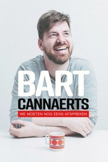 Poster do filme Bart Cannaerts: We Moeten Nog Eens Afspreken