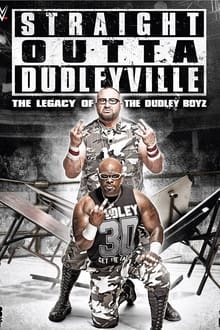 Straight Outta Dudleyville: The Legacy of the Dudley Boyz movie poster