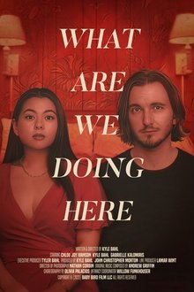 What Are We Doing Here movie poster