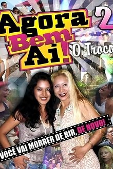 Agora Bem Ai! 2 - O Troco movie poster