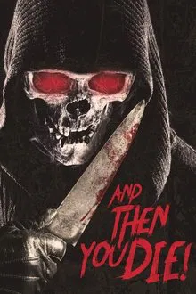 And Then YOU Die! movie poster