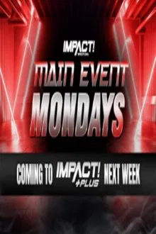 Impact Main Event Mondays tv show poster