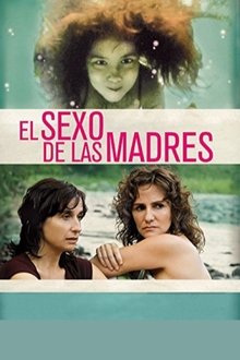 El sexo de las madres movie poster