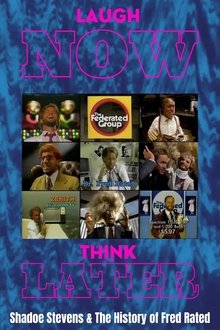 Laugh Now, Think Later: Shadoe Stevens & The History of Fred Rated movie poster