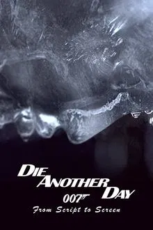 Die Another Day: From Script to Screen movie poster