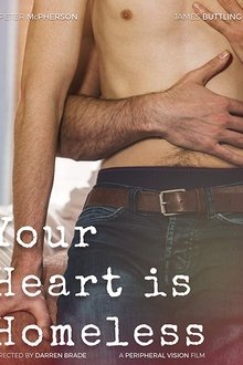 Your Heart Is Homeless movie poster