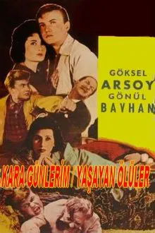 Kara Günlerim movie poster