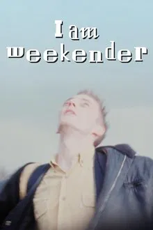 I Am Weekender movie poster