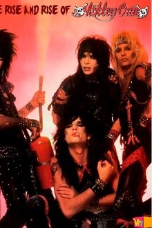The Rise And Rise of Motley Crue movie poster