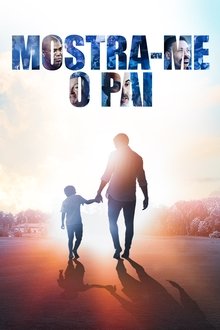 Poster do filme Mostra-Me O Pai