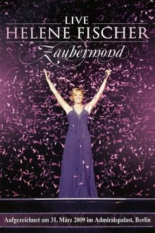 Helene Fischer - Zaubermond Live movie poster