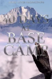 40 Days at Base Camp movie poster