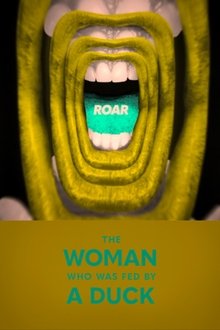 Roar: The Woman Who Was Fed By A Duck movie poster